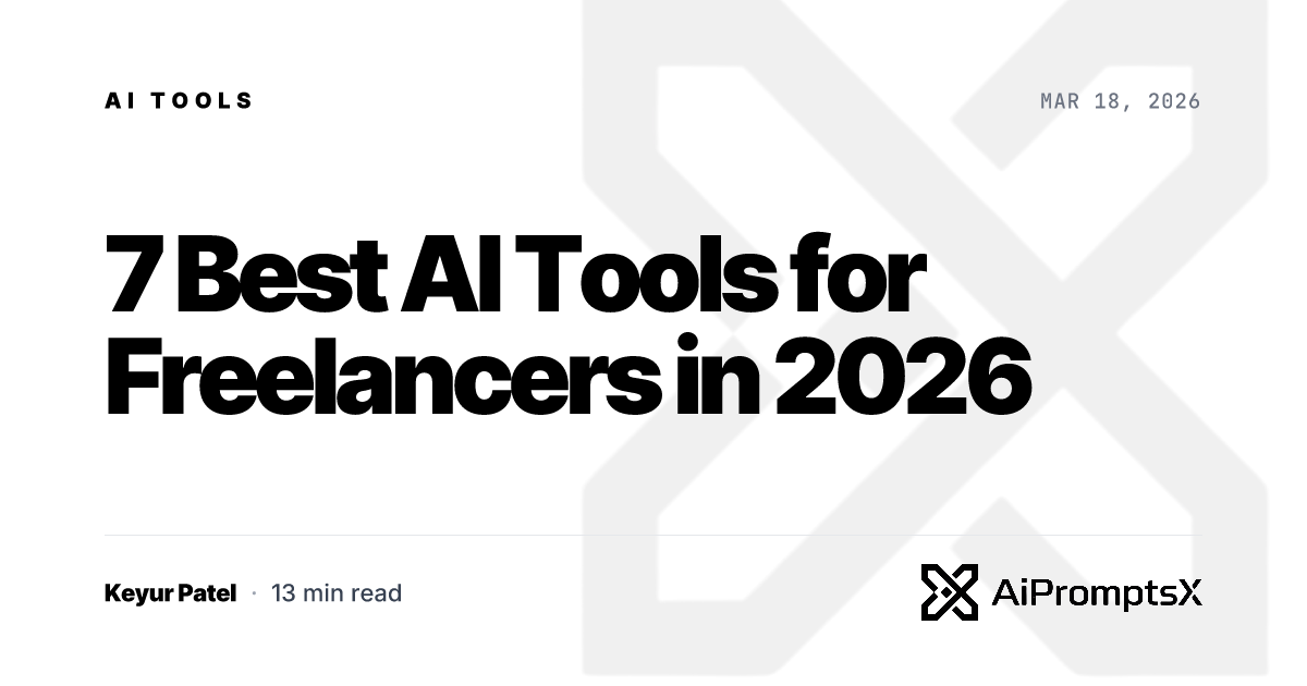 7 Best AI Tools for Freelancers 2026 (Tested)