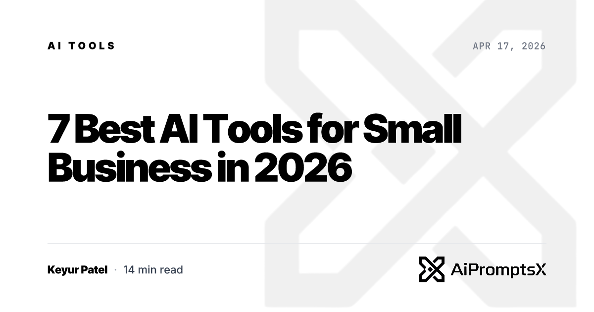 7 Best AI Tools for Small Business in 2026 (Tested)